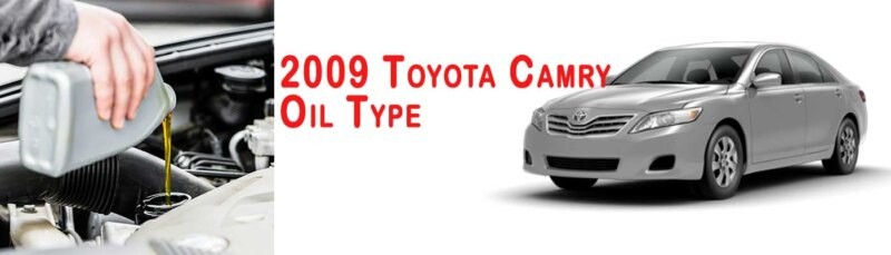 2009 Toyota Camry Oil Type and Capacity