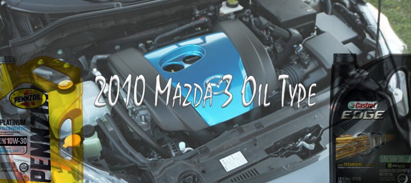 2010 Mazda 3 Oil Type and Capacity