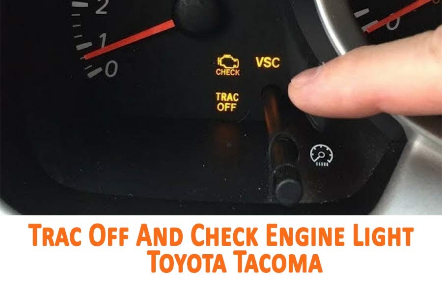 Trac Off And Check Engine Light Toyota Tacoma