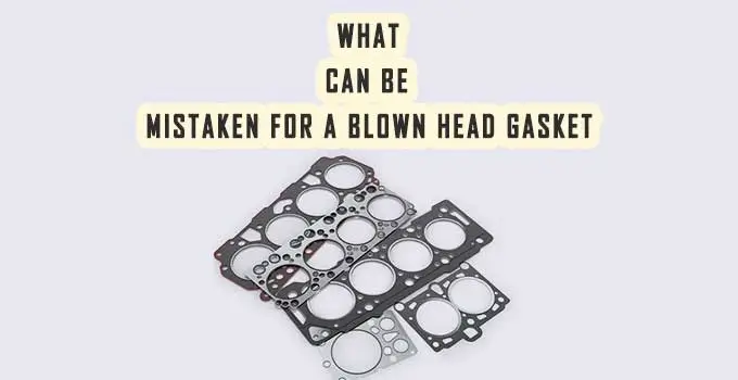 What Can Be Mistaken For a Blown Head Gasket